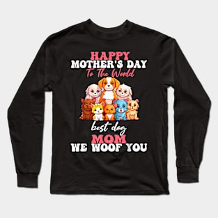 Mother's Day To The World Best Dog Mom Long Sleeve T-Shirt